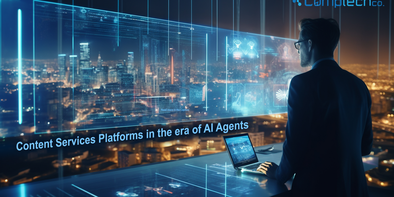 Content Services Platforms in the era of AI Agents