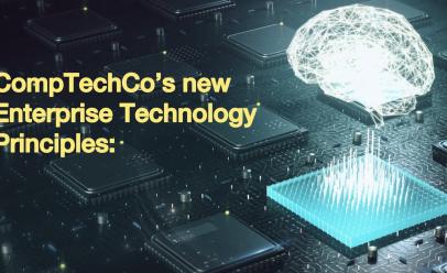 CompTechCo’s new Enterprise Technology Principles